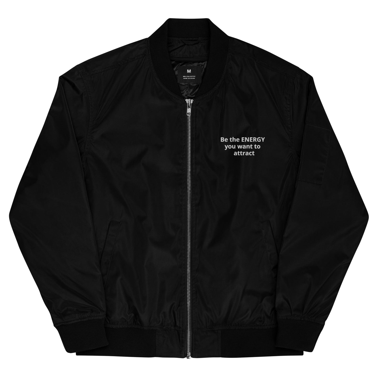 Be the Energy you want to Attract Premium recycled bomber jacket