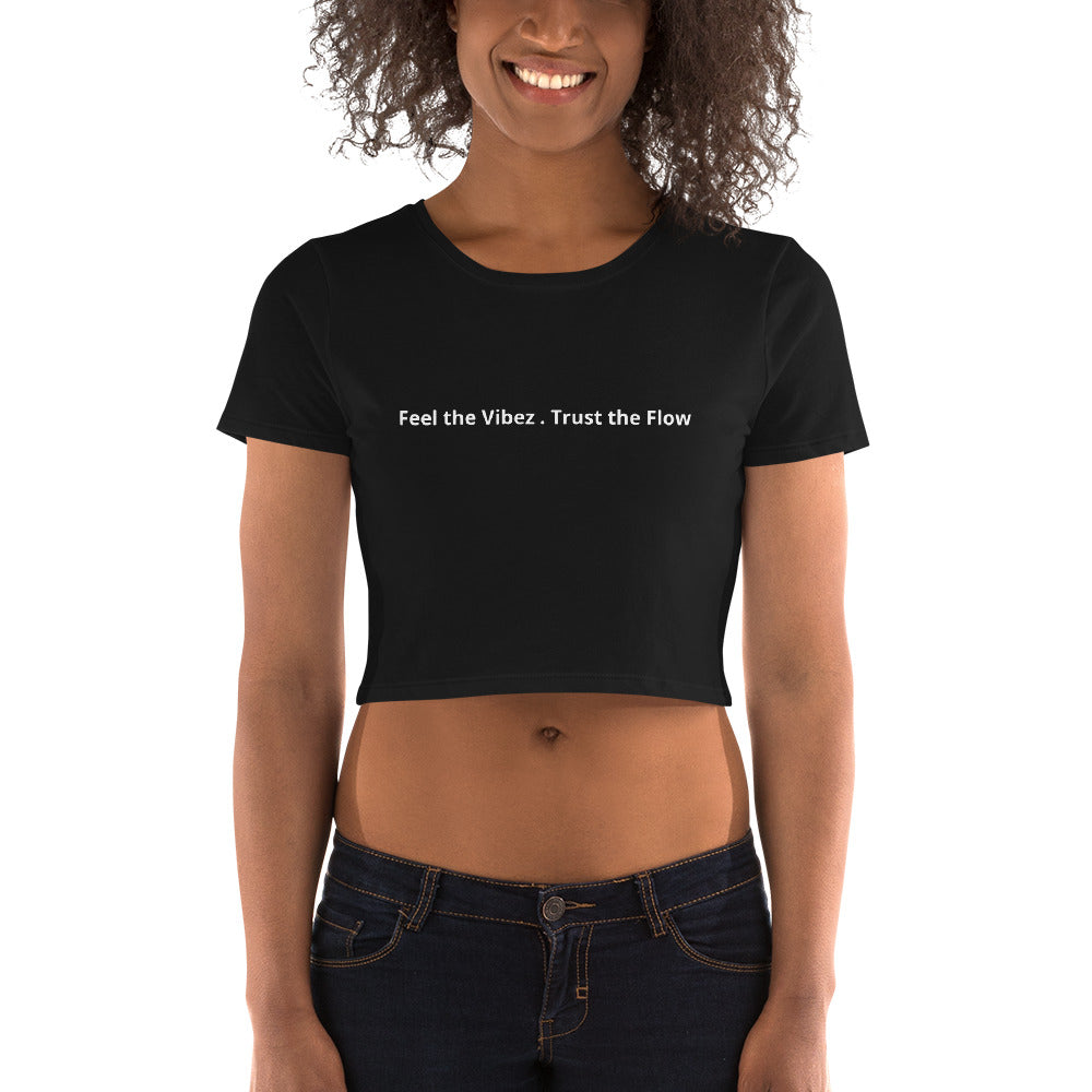 Feel the Vibez Trust the Flow Women’s Crop Tee