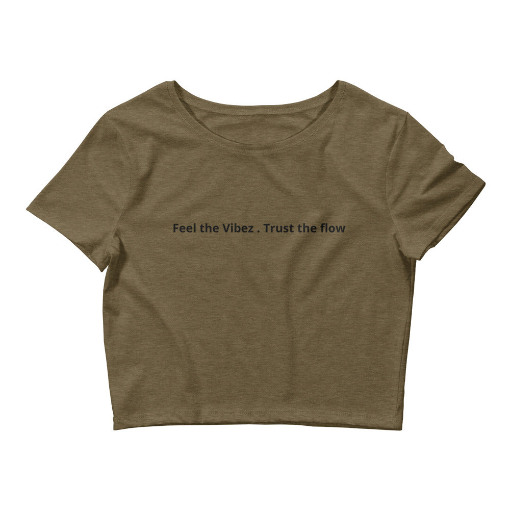 Feel the Vibez Trust the Flow Women’s Crop Tee