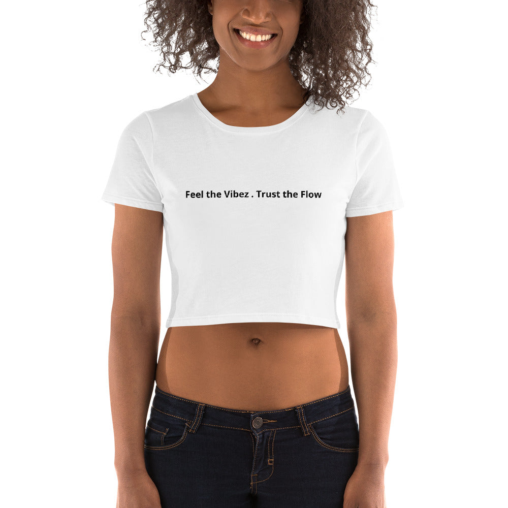 Feel the Vibez Trust the Flow Women’s Crop Tee